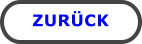 ZURÜCK