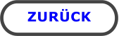 ZURÜCK